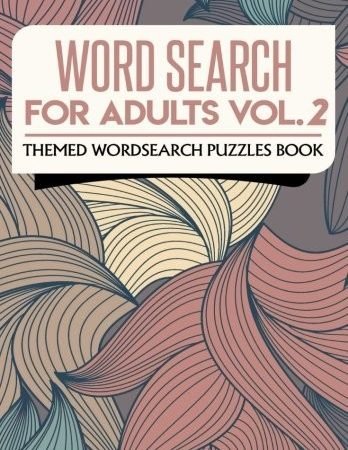 WORD SEARCH FOR ADULTS VOL. 2: THEMED WORDSEARCH PUZZLES By Jacus Leon BRAND NEW