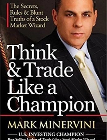 * THINK & TRADE LIKE A CHAMPION BY MARK MINERVINI PAPERBACK *
