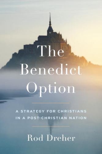Building the Benedict Option: A Guide to Gathering Two or Three Toge - VERY GOOD
