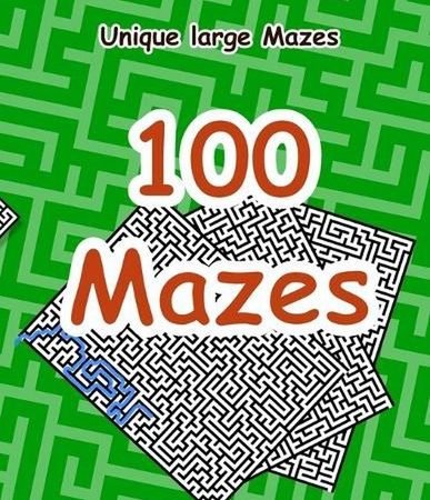 100 Brain Teaser Maze Puzzle Activity Book for Kids and Adults - Book 3: 100 Maz
