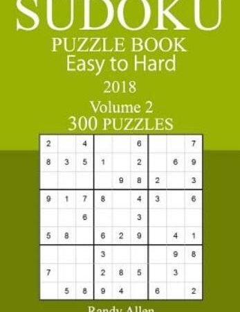 300 Easy To Hard Sudoku Puzzle Book - 2018
