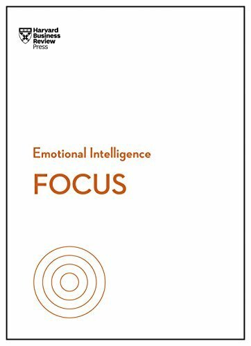 Focus (HBR Emotional Intelligence Series) By Harvard Business Re
