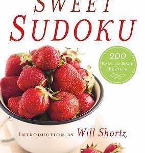 Will Shortz Presents Sweet Sudoku: 200 Easy to Hard Puzzles by Shortz, Will