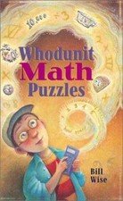 Whodunit Math Puzzles by Bill Wise