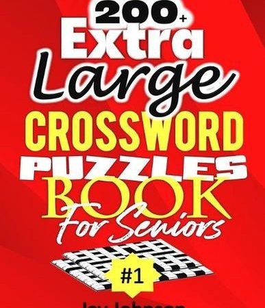 200+ Extra Large Crossword Puzzle Book For Seniors by Jay Johnson Paperback Book