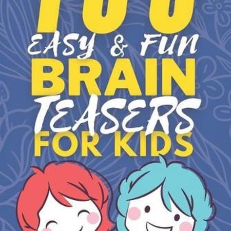 100 Easy & Fun Brain Teasers for Kids: Easy but Tricky Brain Teaser book for Kid