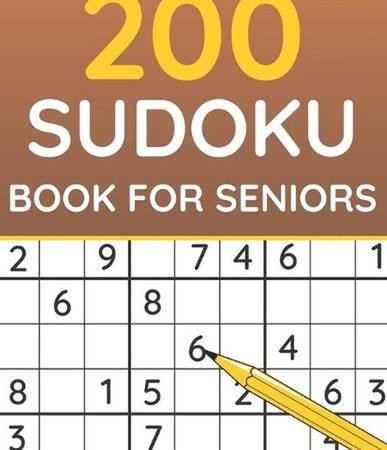 200 Sudoku Book For Seniors: Sudoku Puzzles For Adults & Seniors (Volume: 3) by