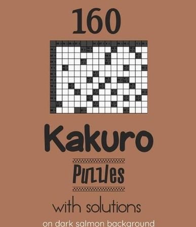 160 Kakuro Puzzles with solutions on dark salmon background: Kakuro puzzle books
