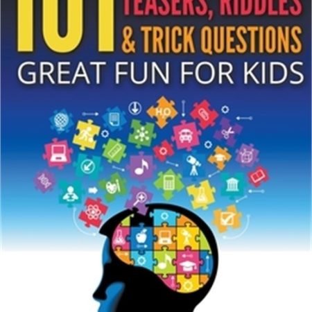 101 Amazing Brain Teasers, Riddles and Trick Questions: Great Fun for Kids (Pape