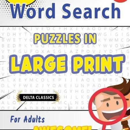 Word Search Puzzles in Large Print for Adults - Awesome! Vol.1 - Delta Classics