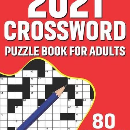 2021 Crossword Puzzle Book For Adults: 80 Crossword Puzzles Book For Adults As A