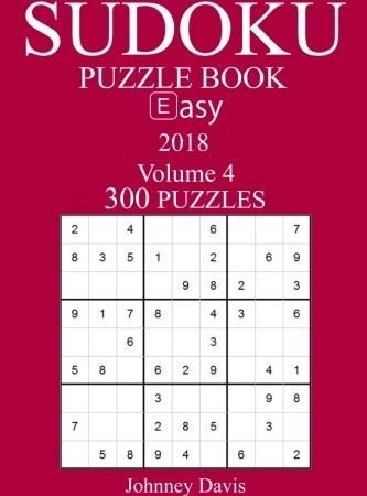 300 EASY SUDOKU PUZZLE BOOK - 2018 By Johnney Davis **BRAND NEW**