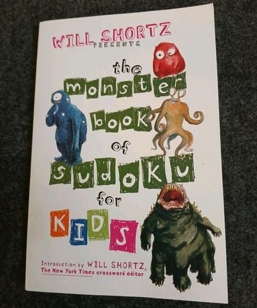 Will Shortz Presents the Monster Book of Sudoku for Kids 150 Fun Puzzles 2006 US