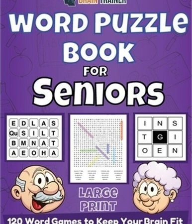 Word Puzzle Book For Seniors - 120 Word Games to Keep Your Brain Fit (Paperback