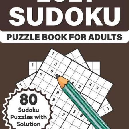2021 Sudoku Puzzle Book For Adults: 2021 Large Print Sudoku Book For Adult Senio