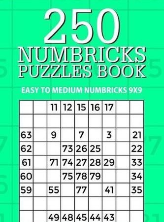 250 Numbricks Puzzle Book: Easy to Medium Numbricks 9x9 by Mindful Puzzle Books