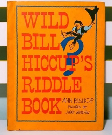 Wild Bill Hiccup's Riddle Book! 1975 Vintage Children's Book by Ann Bishop!