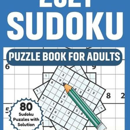 2021 Sudoku Puzzle Book For Adults: 2021 Brain Game Sudoku Book With Supply Of 8