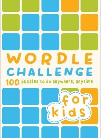 Wordle Challenge for Kids : 100 Puzzles to Do Anywhere, Anytime P