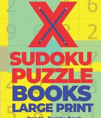 X Sudoku Puzzle Books Large Print: 200 Mind Teaser Puzzles Sudoku X - Brain Game