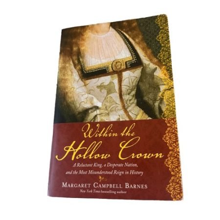 Within the Hollow Crown, Margaret Campbell Barnes, New Book NYT Bestseller