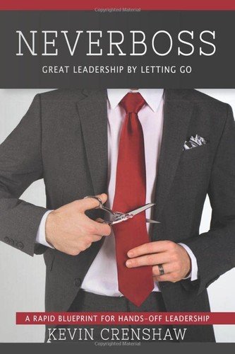 Neverboss: Great Leadership by Letting Go