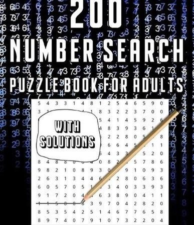 200 Number Search Puzzle Book For Adults: Big PuzzleBook Find Numbers For Adults