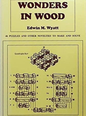 Wonders in Wood: 46 Puzzles and Oth..., Wyatt, Edwin M.