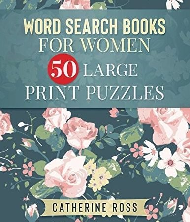 WORD SEARCH BOOKS FOR WOMEN 50 LARGE PRINT PUZZLES: By Catherine Ross BRAND NEW
