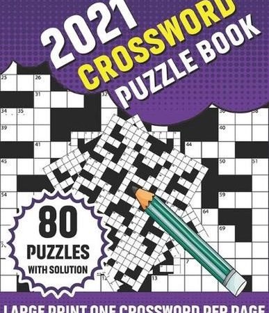 2021 Crossword Puzzle Book: Large Print 2021 Crossword Brain Game Puzzle Book Fo