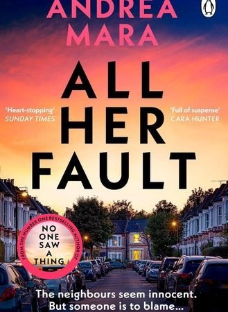 All Her Fault: The breathlessly twisty Sunday Times bestseller everyone is talki
