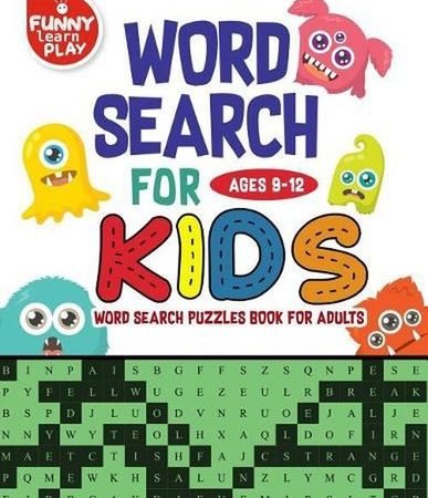 Word Search for Kids Ages 9-12 Word search puzzles Book for Adults: Sharpen Brai