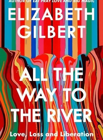 All the Way to the River: Paperback