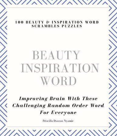 100 Beauty & Inspiration Word Scrambles Puzzles: Improving Brain With These Chal