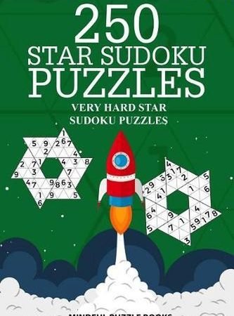 250 Star Sudoku Puzzles: Very Hard Star Sudoku Puzzles by Mindful Puzzle Books (