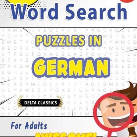 Word Search Puzzles in German for Adults - Awesome! Vol.1 - Delta Classics by Be