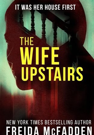 The Wife Upstairs – Psychological Thriller Mystery Suspense Novel Bestseller