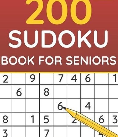 200 Sudoku Book For Seniors: Sudoku Puzzles For Adults & Seniors (Volume: 1) by