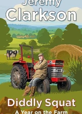 Diddly Squat: The No 1 Sunday Times bestseller by Clarkson, Jeremy Book The Fast