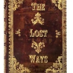 The Lost Ways Must Book (Hard Cover Edition)