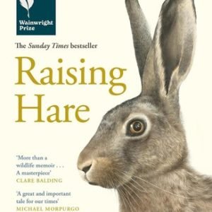 Raising Hare: The heart-warming true story of an unlikely friendship by Chloe Da