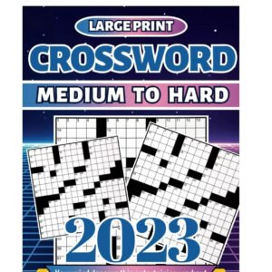 2023 Medium Hard Crossword Puzzles Book for Adults: Crossword Puzzles with Solut