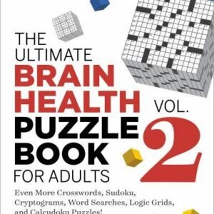 The Ultimate Brain Health Puzzle Book for Adults, Vol. 2: Even More Crosswords,
