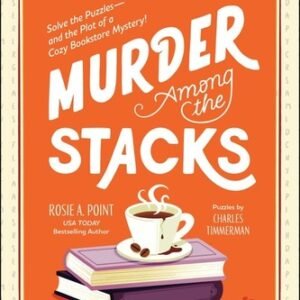 Murder Among The Stacks: Solve The Puzzles--And The Plot Of ...