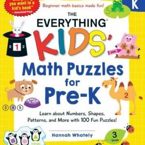 The Everything Kids' Math Puzzles for Pre-K: Learn about Numbers, Shapes, Patte