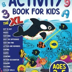 The XL Activity Book for Kids ages 3-5: Puzzles, Early Learning and Creative...