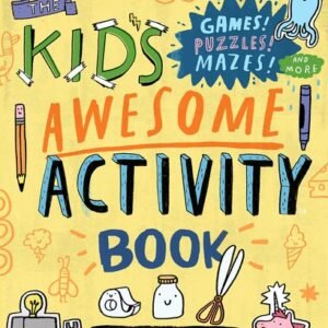 The Kid's Awesome Activity Book: Games! Puzzles! Mazes! And More! - paperbac...