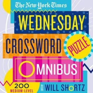 The New York Times Wednesday Crossword Puzzle Omnibus: 200 Medium-Level Puzzles