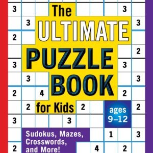 The Ultimate Puzzle Book for Kids: Sudokus, Mazes, Crosswords, and More!