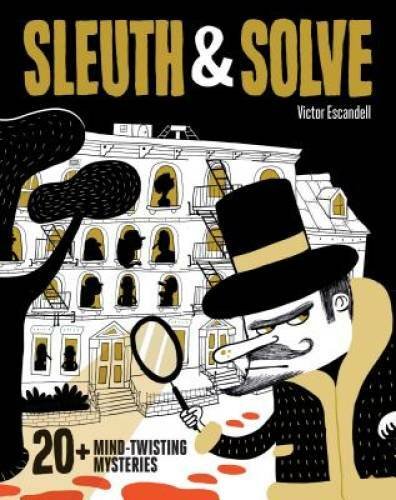 Sleuth & Solve: 20+ Mind-Twisting Mysteries: (Mystery Book for Kids and A – GOOD